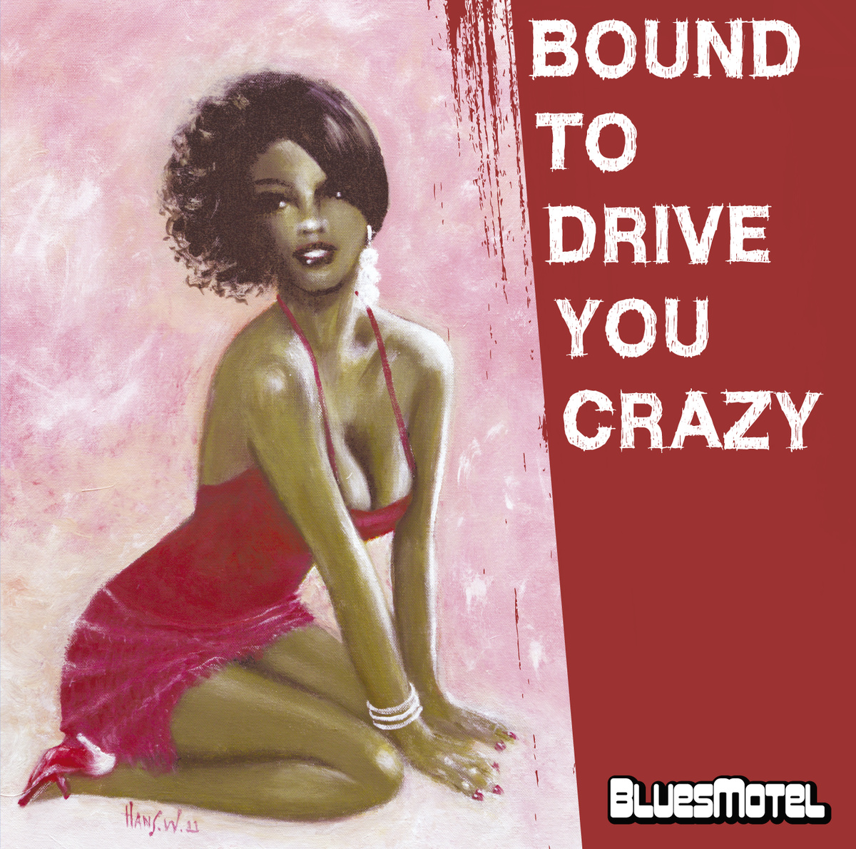 Bound To Drive You Crazy — BluesMotel