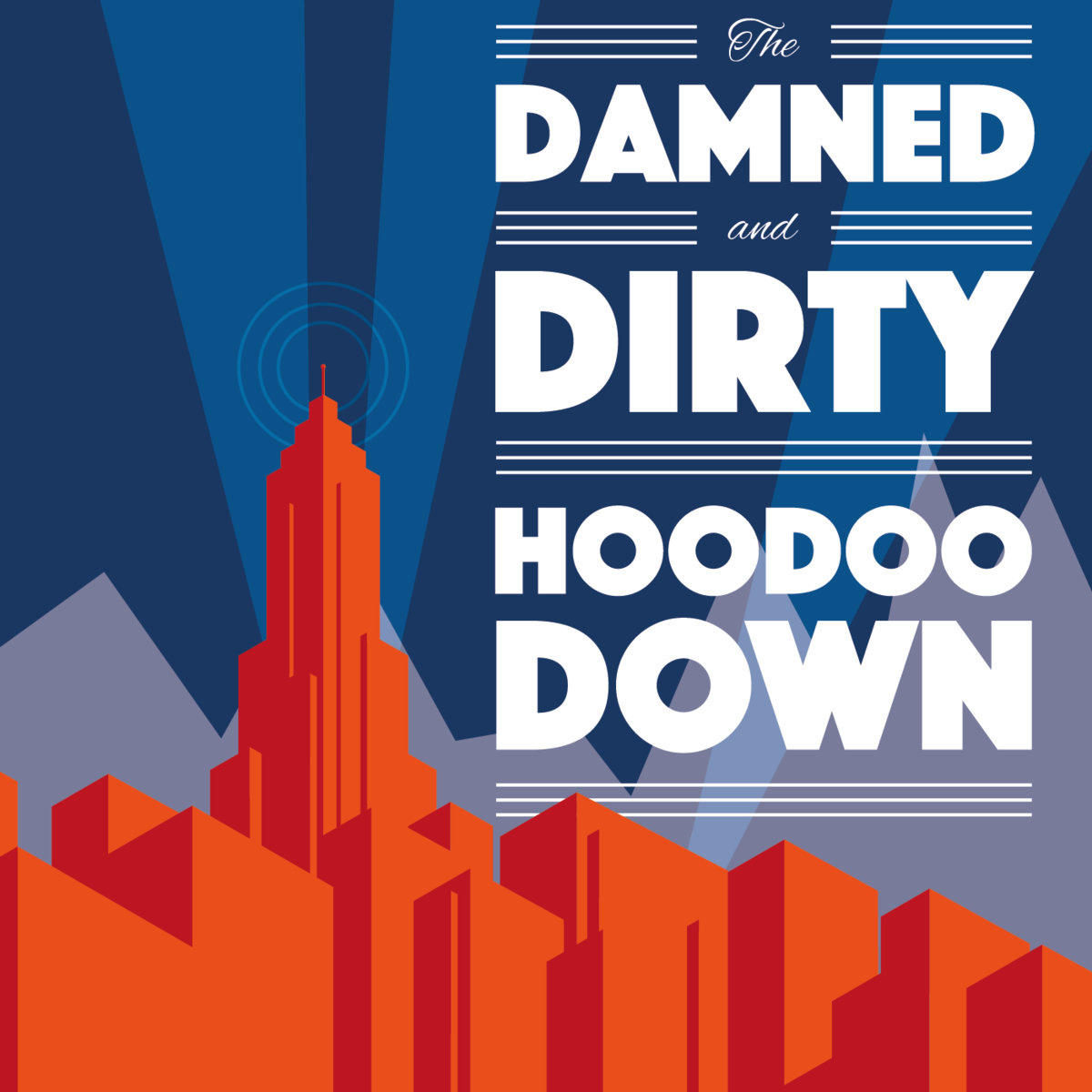 Hoodoo Down — The Damned and Dirty